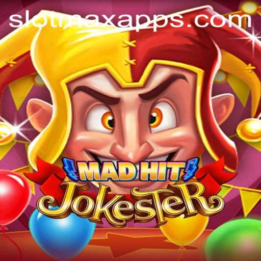 Exploring the Exciting World of MadHitJokester with SLOT MAX