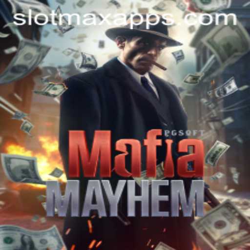 MafiaMayhem: Discover the Exciting World of SLOT MAX